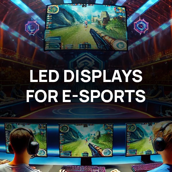 Big Screens for eSports Arenas 
