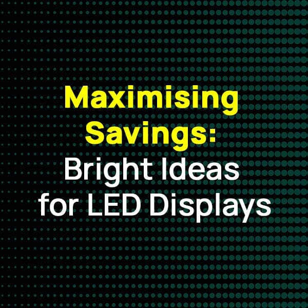 How Dynamic Display Brightness and Clever Content Creation Can Save You Money